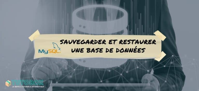 MySQL sauvegarder et restaurer une base de données