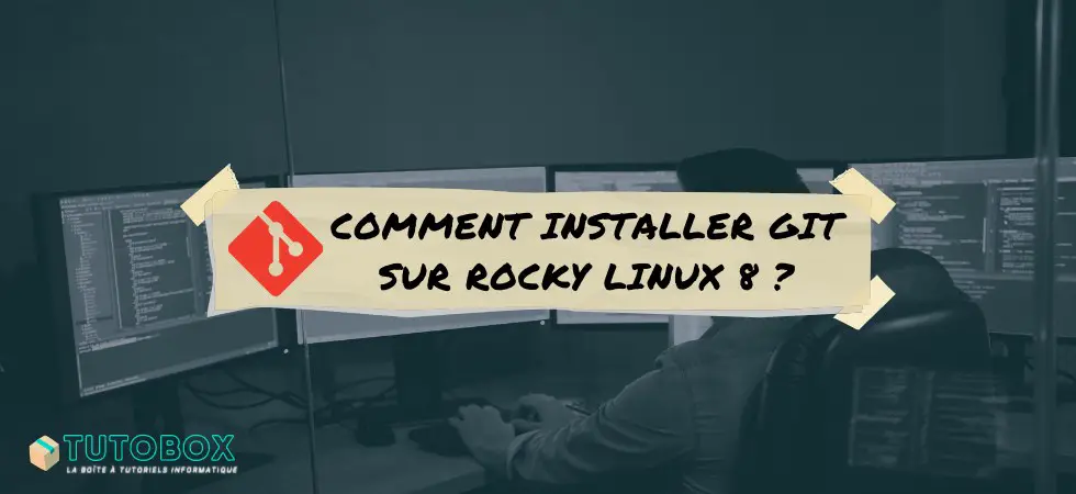 Comment Installer Git Sur Rocky Linux 8 ? - Tutobox.fr