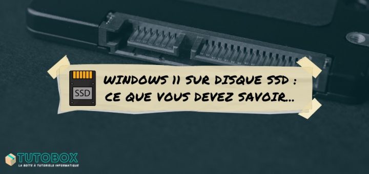 Windows 11 sur disque SSD
