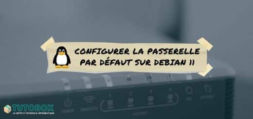 Tuto debian 11 passerelle par défaut